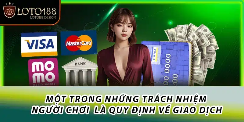 Một trong những trách nhiệm người chơi là quy định về giao dịch
